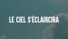 Lecielseclaircira.png Lecielseclaircira.png